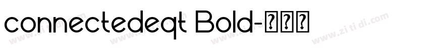connectedeqt Bold字体转换